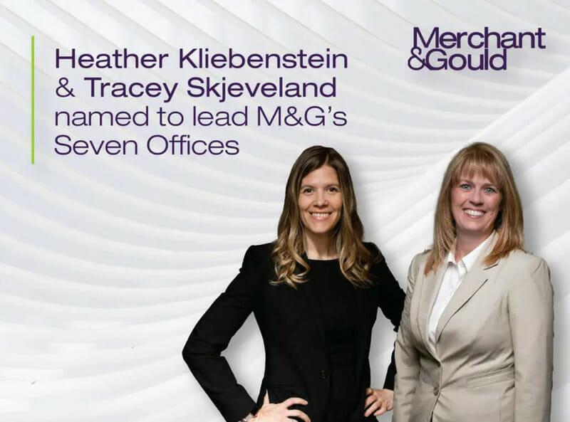 Heather J. Kliebenstein Named to Lead Merchant & Gould’s Seven Offices